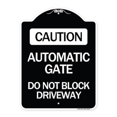 Signmission Caution Automatic Gate Do Not Block Driveway Heavy-Gauge Aluminum Sign, 24" x 18", BW-1824-24284 A-DES-BW-1824-24284